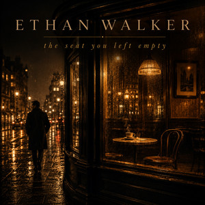 The Seat You Left Empty by Ethan Walker