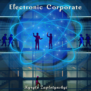 Kyrylo Zaplotynskyi — Electronic Corporate