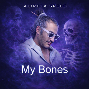 My Bones by Alireza Speed
