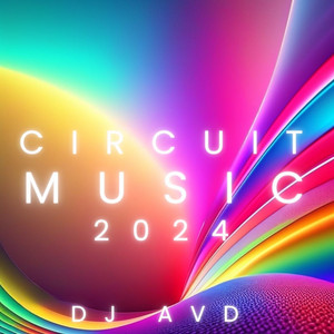 Circuit Music 2024 by DJ AVD