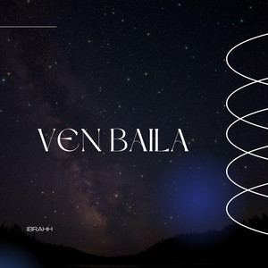 Ven baila by IBRAHH
