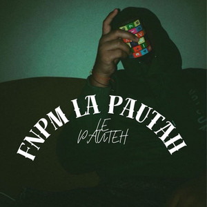 Le pauteh by Fnpm la pautah