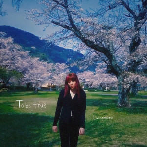To Be True by Livingmore