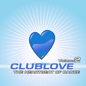 Club Love, Vol. 2 - Compilation by Various Artists | Spotify