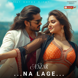 ...Nazar Na Lage... by Ganga Singh