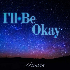 Nevaeh Black — I'll Be Okay (2026)