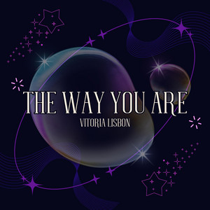 The Way You Are by Vitoria Lisbon