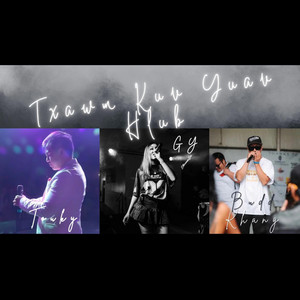 Txawm Kuv Yuav Hlub by GY Yang, Touky Xiong, Budd Khang