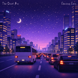 Chasing Cars (Lofi Beats) by The Quiet Bus