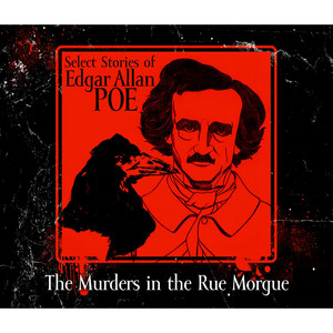 The Murders in the Rue Morgue (Unabridged)