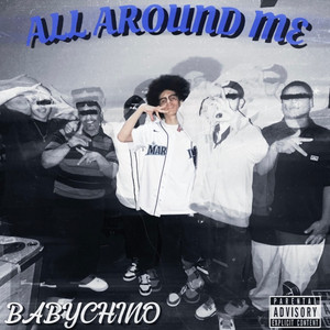All Around Me by BabyChino