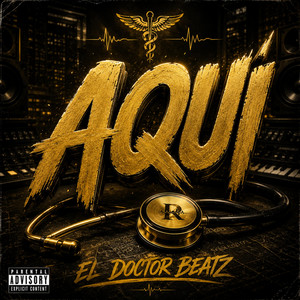AQUI by El Doctor Beatz Dr