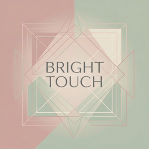 Bright Touch by Elian Valen