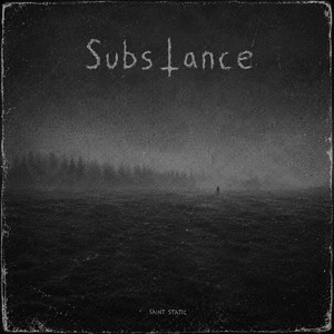 Substance by SAINT STATIC