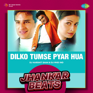 Roop Kumar Rathod, Harris Jayaraj & Sameer - Dilko Tumse Pyar Hua (Jhankar Beats)