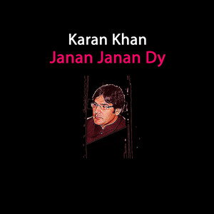 Karan Khan - Janan Janan Dy