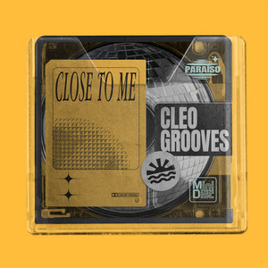 Close To Me by Cleo Grooves