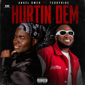 Hurtin Dem by Angel Dweh, Teddyride