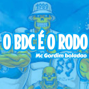 Mc Gordim Boladão - O BDC É o Rodo