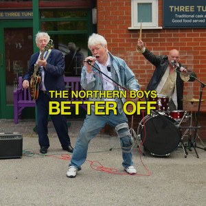 Better Off by The Northern Boys