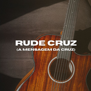 Rude Cruz (A Mensagem da Cruz) - Instrumental Violão Fingerstyle by Iury Almeida, Yeshua Worship