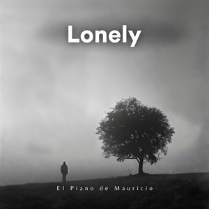 Lonely by El Piano de Mauricio