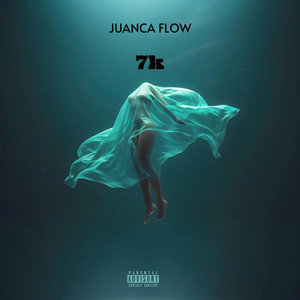 7K by JUANCA FLOW