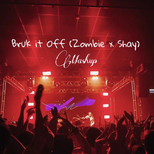 Bruk it Off (Zombie X Shay) by Zombie Remiix