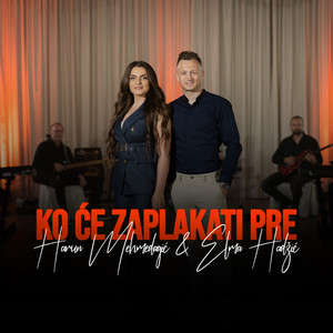 Ko ce zaplakati pre by Elma Hadzic, Harun Mehmedagic