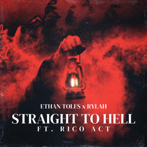 Straight To Hell - Original Mix by Ethan Toles, Rylah, Rico Act