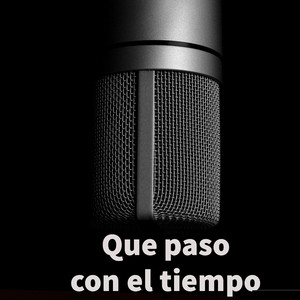 Que paso con el tiempo by LilZeRo