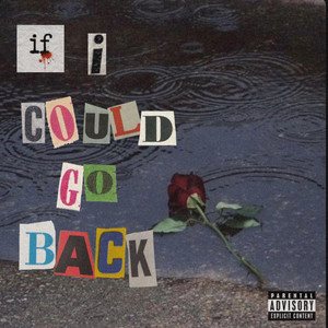 DeeJayy3x — if i could go back. (2026)