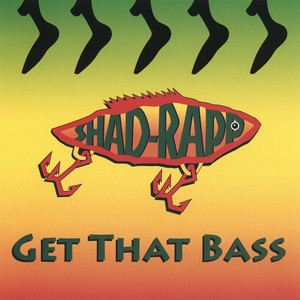 Get That Bass by Shad-Rapp