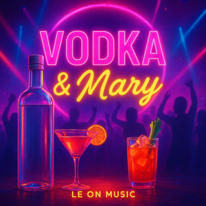 Le On Music - Vodka & Mary