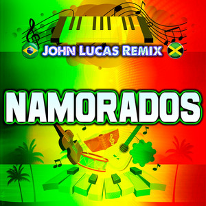 John Lucas Remix - Namorados
