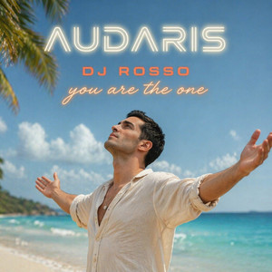 You Are the One by Audaris, DJ Rosso, Dj Jfk