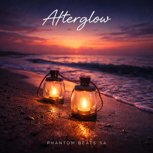Afterglow by Phantom Beats SA