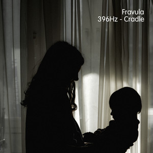 396Hz - Cradle by Fravula