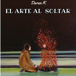 El arte al soltar by Daran K