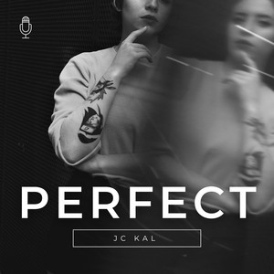 Perfect by JC KAL