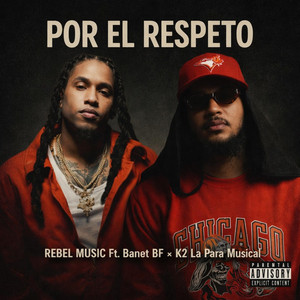 POR EL RESPETO by REBEL MUSIC COMPANY