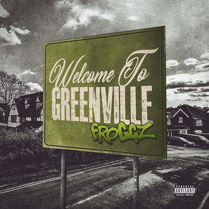 Welcome To Greenville by Froggz