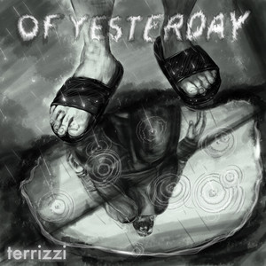 Of Yesterday by Terrizzi