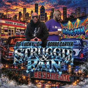 Struggle & Pain by Lucky C, Bobbo Carter