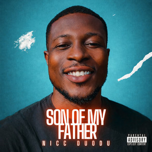 Son of My Father by Nicc Duodu
