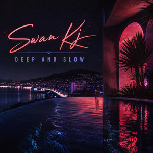 Deep And Slow by Swan Kj