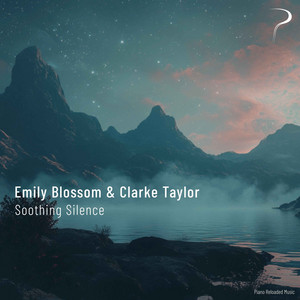 Soothing Silence - Rain Piano Version by Emily Blossom, Clarke Taylor