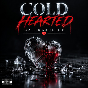 Cold Hearted by GatikaJuliet