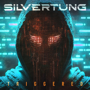 TRIGGERED by Silvertung