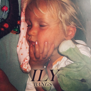 ILY by BANGS